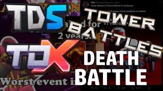 DEATH BATTLE - But its Roblox TDS, TDX,  & TB