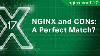 NGINX and CDNs: A Perfect Match? | NGINX, StackPath, Distil Networks, Cloudflare