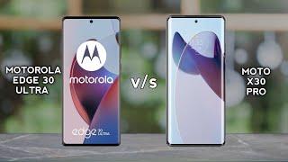 Motorola EDGE 30 Ultra VS Moto X30 Pro