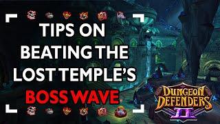 Tips on Beating The Lost Temple's Boss Wave - DD2