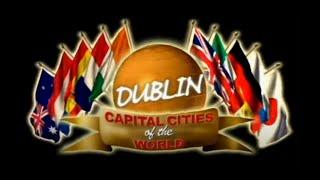 Capital Cities of the World: Dublin