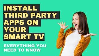 Install Third Party Apps On Your Smart TV