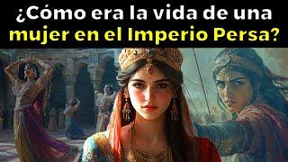 ASÍ ERA LA ESCALOFRIANTE VIDA de una mujer en el Antiguo Imperio Persa