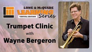 Trumpet Clinic with Wayne Bergeron [L&M Learning Series]