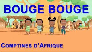 BOUGE, BOUGE - 30mn comptines africaines pour jouer (avec paroles)