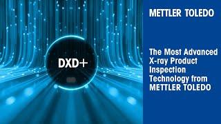 The Most Advanced X-ray Technology from METTLER TOLEDO: DXD+ | @mtproductinspection