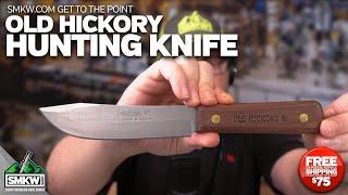 SMKW Get to the Point: Old Hickory Hunting Knife