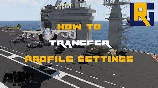 How to Transfer Arma 3 Profile Settings