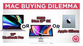 16" MacBook Pro -OR- 2020 iMac 27" -OR- Apple Silicon?