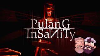 Pulang Insanity | The Village, and Moth Demons