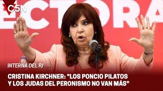 CRISTINA, durísima en medio de la INTERNA del PJ: "Los PONCIO PILATOS del PERONISMO NO van más"