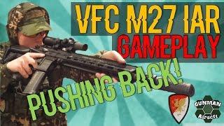 PUSHING BACK//VFC M27 IAR GAMEPLAY#1//ZOOM CAM//GUNMAN AIRSOFT//CH11