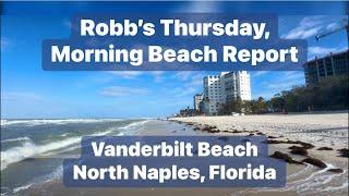 Robb’s Thursday Morning Beach Report for North Naples, Florida | march 6, 2025