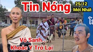 Tin Nóng..25/12 Sư Vô Sanh Khoác Y Áo Trở Lại Đi Khất Thực Cùng Thầy Minh Tuệ và Bộ Hành Mới Nhất