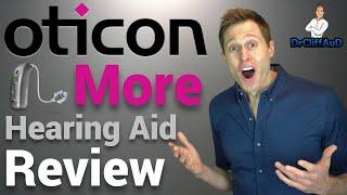 Oticon More Detailed Hearing Aid Review