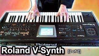 ROLAND V-SYNTH DEMO - Presets, Sounds & Patches [2 of 2]