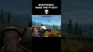 BUGTHESDA NANI THE F*CK??    #skyrim #skyrimanniversary #elderscrolls #shorts