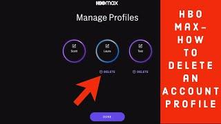 HBO Max- How to Delete an Account Profile 2020