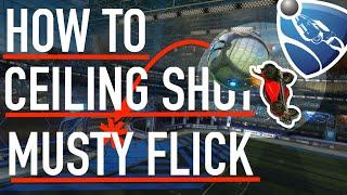 How to Ceiling shot Musty Flick Consistently (Tutorial) 2 Easy tips! Rocket League