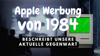 Apple Mac Werbung von 1984 beschreibt unsere Gegenwart.