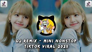 Dj Remix - Mini Nonstop - Tiktok Viral Remix 2025 (Dj Vinzkie Remix)