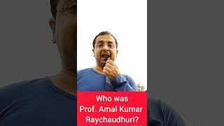 Amal Kumar Raychaudhuri | Indian physicist | #shorts #shortsvideo #youtubeshorts  | Relativity