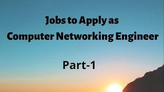 Jobs to Apply as Computer Networking Engineer || Part- 1|| #bugbounty #cybersecurity #networking ||