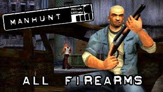 Manhunt | All Firearms