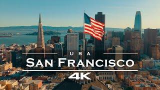 San Francisco - California, USA  - by drone [4K]