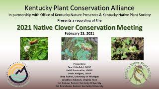 2021 Native Clover Conservation Meeting, Kentucky Plant Conservation Alliance
