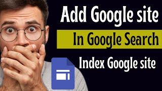 How To Add Your Google Site In Google Search Console | How To Index Google Site (Fast Index)