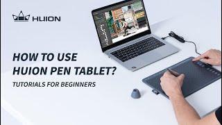 Huion Tutorials- How to Use Pen Tablet?