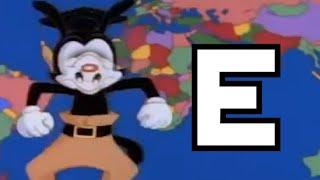 Yakko's World but only when he says "E"