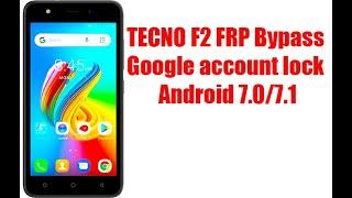 TECNO F2  Frp Bypass /google account lock android 7.0/7.1