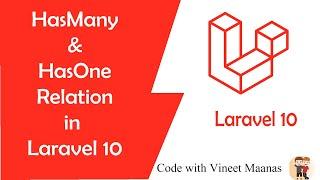 OneToOne , OneToMany , HasMany and HasOne relationship in laravel 10