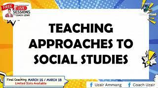 TEACHING APPROACHES TO SOCIAL STUDIES (FREE LET REVIEW SOCIAL STUDIES)