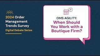 OMS Agility: When Should You Work with a Niche Provider?