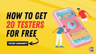 How to Get 20 Testers for 14 Days(For Free) ? | Google Play Console