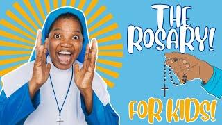 The Holy Rosary, for kids!
