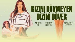 Kızını Dövmeyen Dizini Döver (1977) - Türk Filmi (Müjde Ar & Mahmut Cevher)