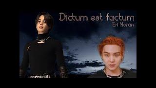 Dictum est factum / Eri Moran / озвучка фанфика / юнмины