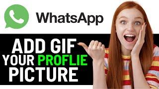 HOW TO ADD GIF IN WHATSAPP PROFILE PICTURE 2024! - (FULL GUIDE)