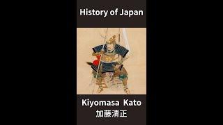 History of Japan  The Life of Kato Kiyomasa: A Samurai Warrior and Castle Builder