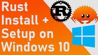 How to Install / Setup the Rust on Windows 10 - Quick and Easy Guide