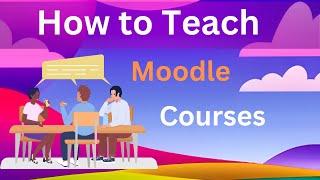 How to Moodle as a Teacher