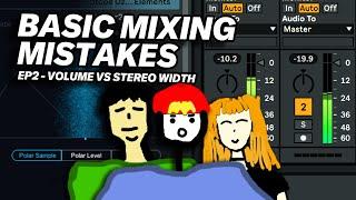 Volume And Stereo Width Confusion - Basic Mixing Mistakes #2