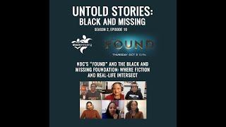 (Video) Untold Stories: Black and Missing Podcast | S2, E10: NBC's 'Found' and BAMFI