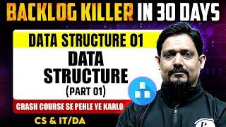 Data Structure 01 | Data Structure (Part 01) | CS & IT | DA | GATE 2025 Crash Course