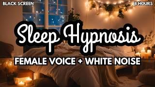 8 Hour Sleep HypnosisSoothing White Noise Black Screen