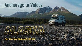 Anchorage to Valdez: Exploring Alaska’s Untamed Wilderness with a Perfect Camp Spot | Vlog #27